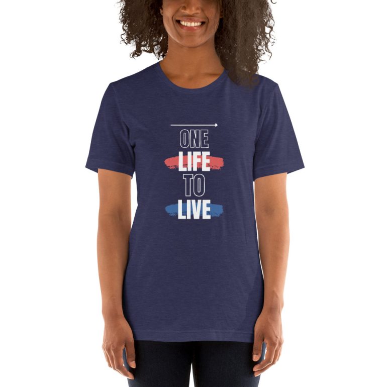 One Life to Live Short-Sleeve Unisex T-Shirt - Image 2